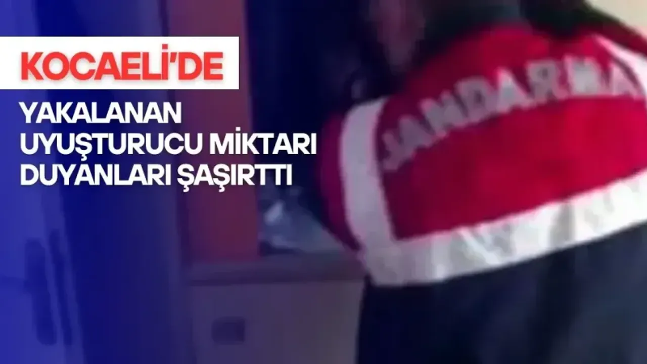 Jandarma İzmit ve Körfez’de kilolarca uyuşturucu ele geçirdi