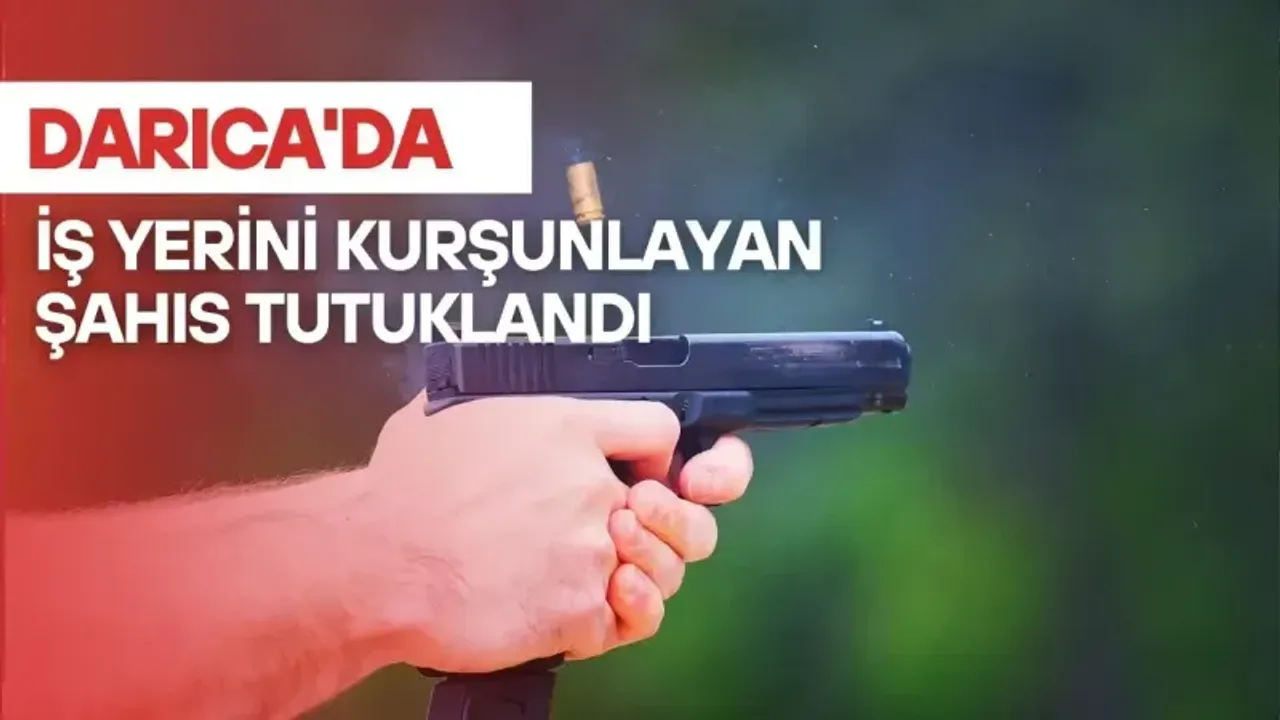 Darıca'da iş yerini kurşunlanmıştı, tutuklandı