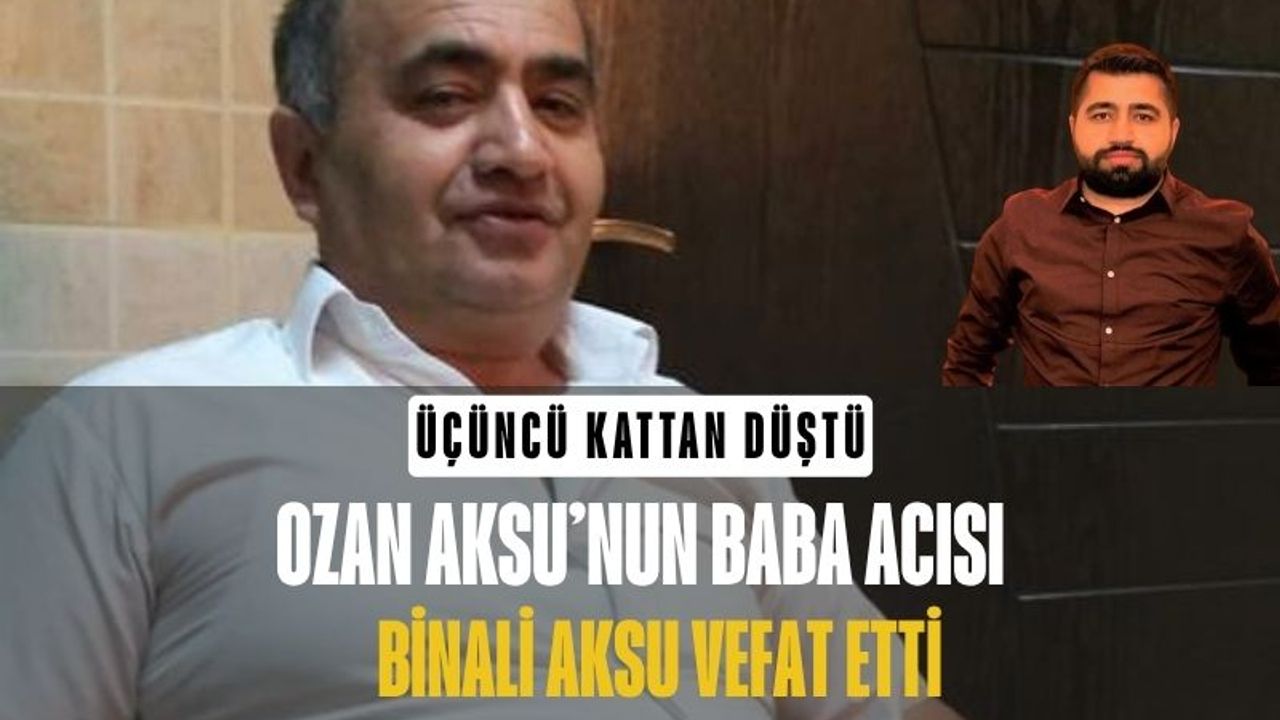 Ozan Aksu'nun Baba Acısı