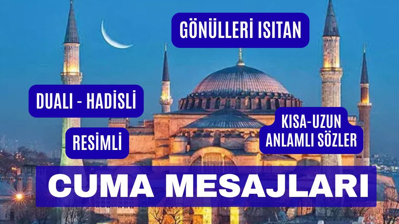 Gönülden kopup gelen Cuma mesajları! Maneviyatı yüksek dualı resimli dili sade sözler