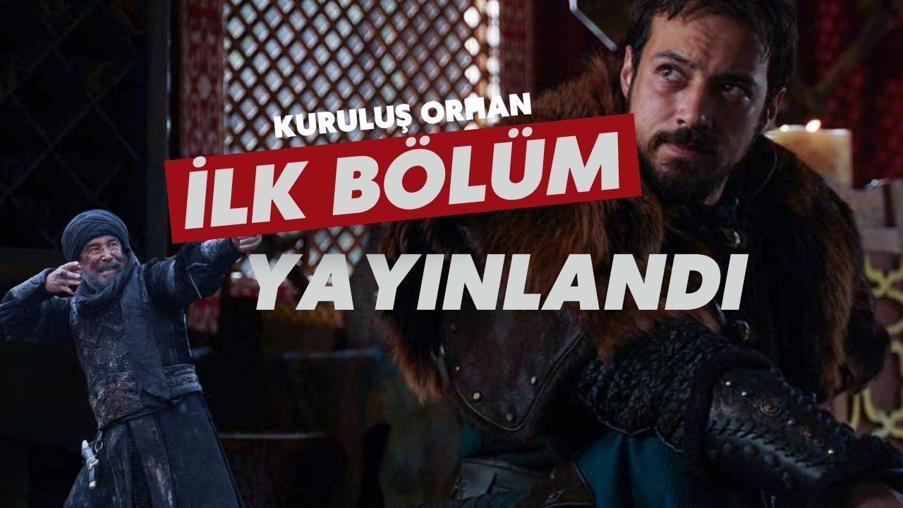 Kuruluş Orhan Görkemli Açılış Yaptı: İlk Bölüm Heyecan Yarattı
