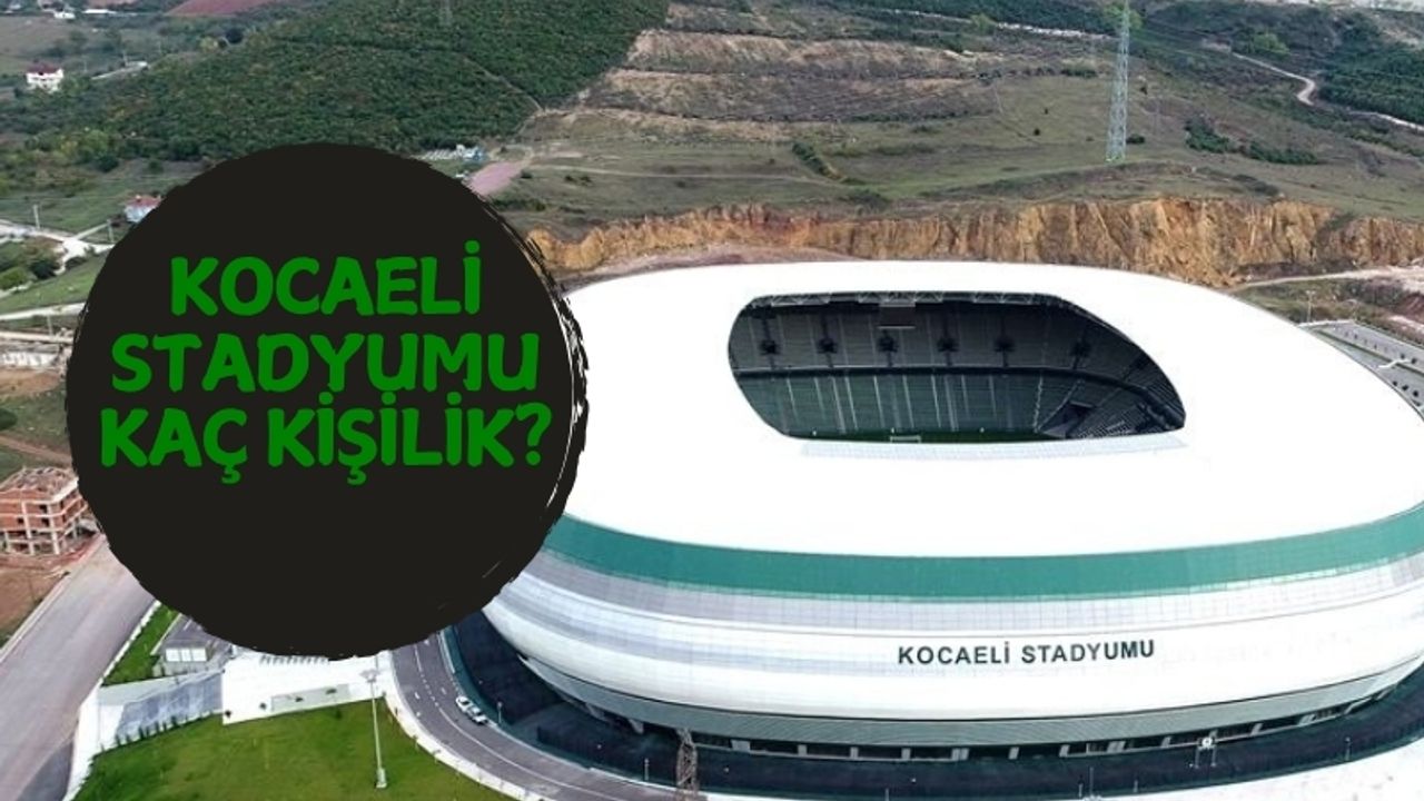 Kocaeli stadyumu kaç kişilik? Nasıl gidilir? Yol Tarifi