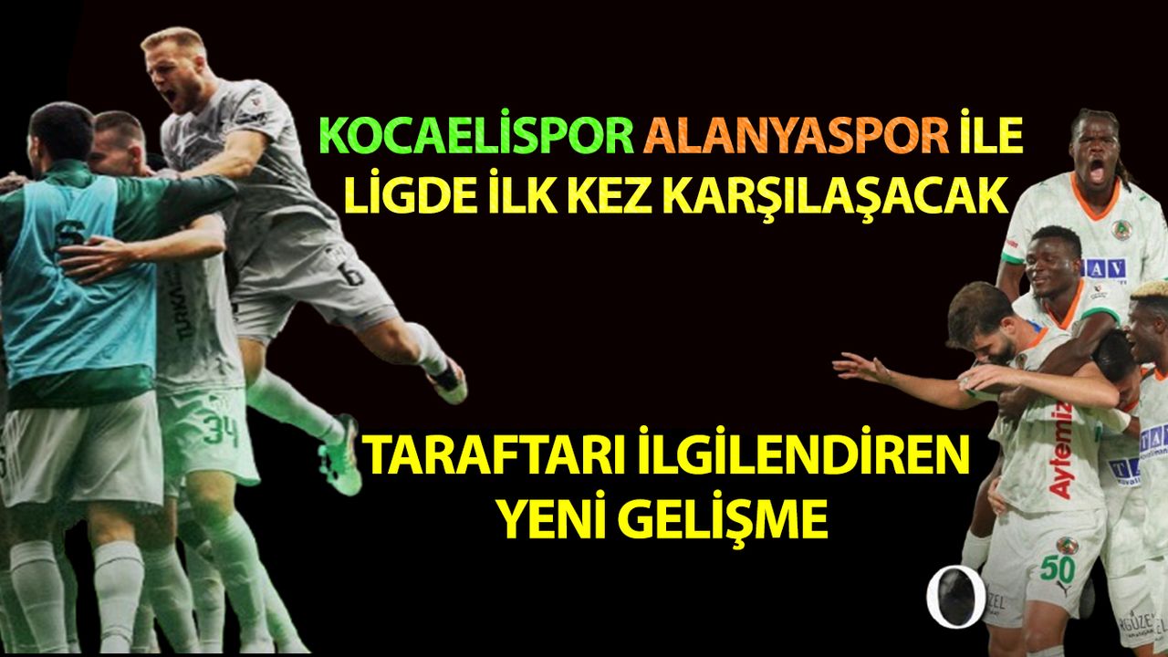 Kocaelispor-Alanyaspor maçı ne zaman nerede oynanacak? Maç günü ulaşım baştan sona değiştirildi