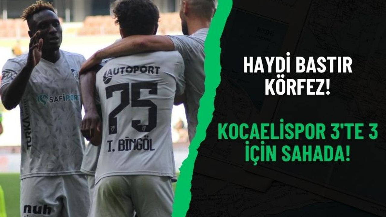 Kocaelispor 3'te 3 peşinde!