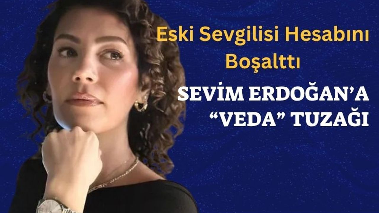 Sevim Erdoğan’a “veda” tuzağı: Eski sevgilisi parasını çaldı