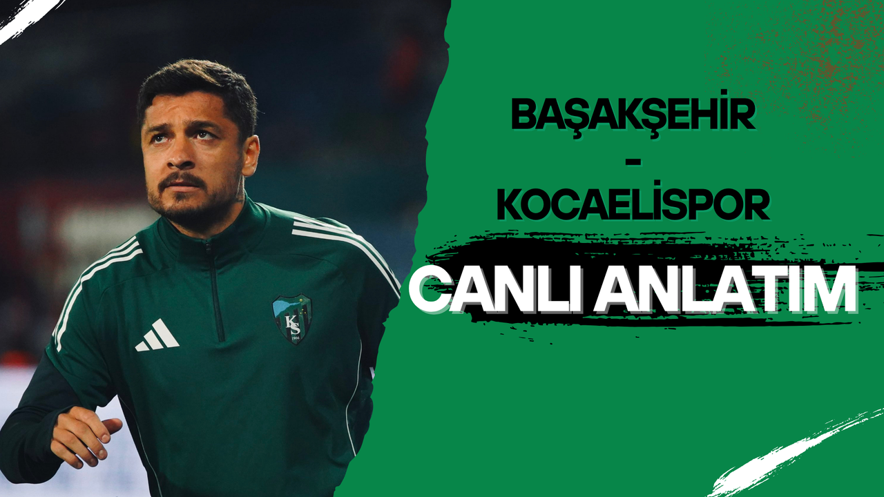 Başakşehir - Kocaelispor | CANLI ANLATIM