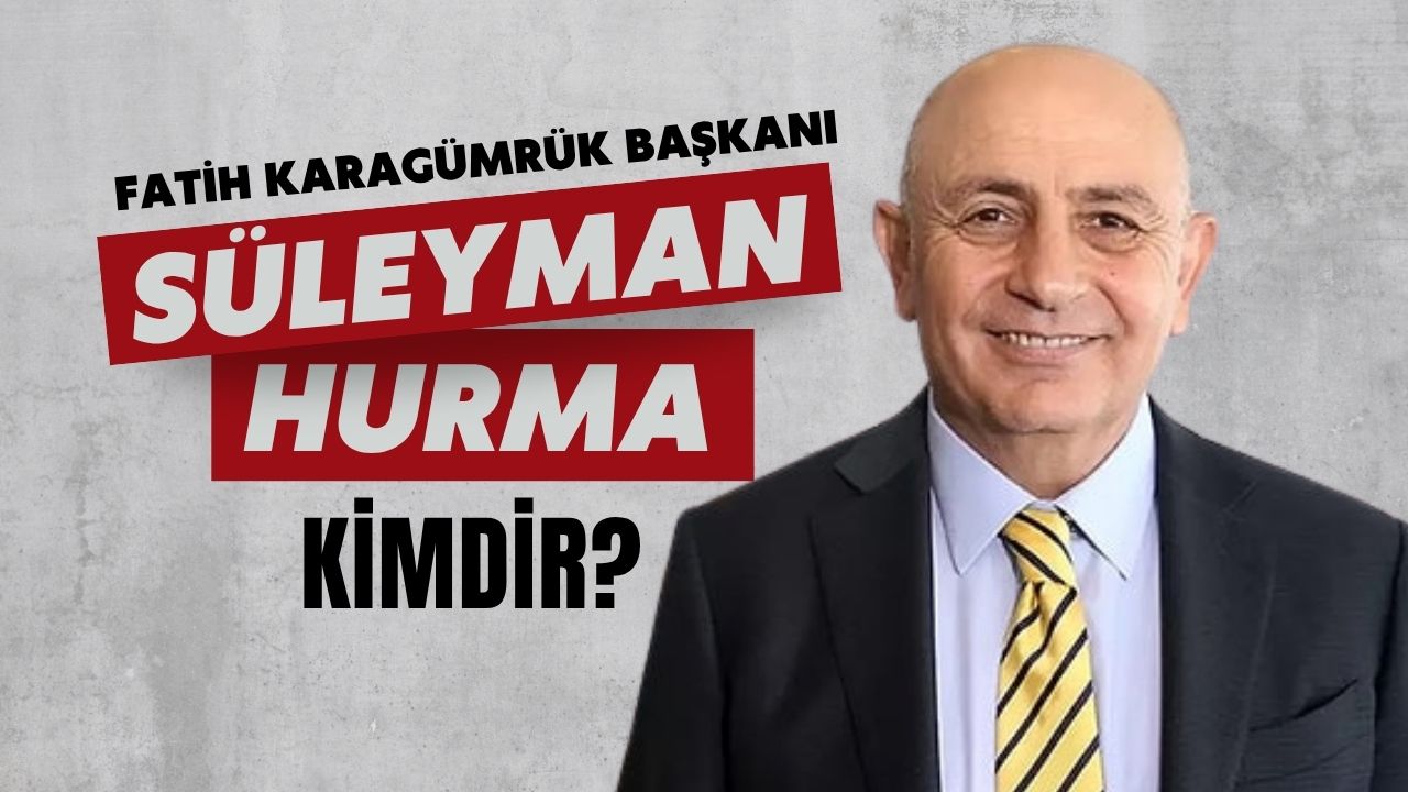 Süleyman Hurma Kimdir?