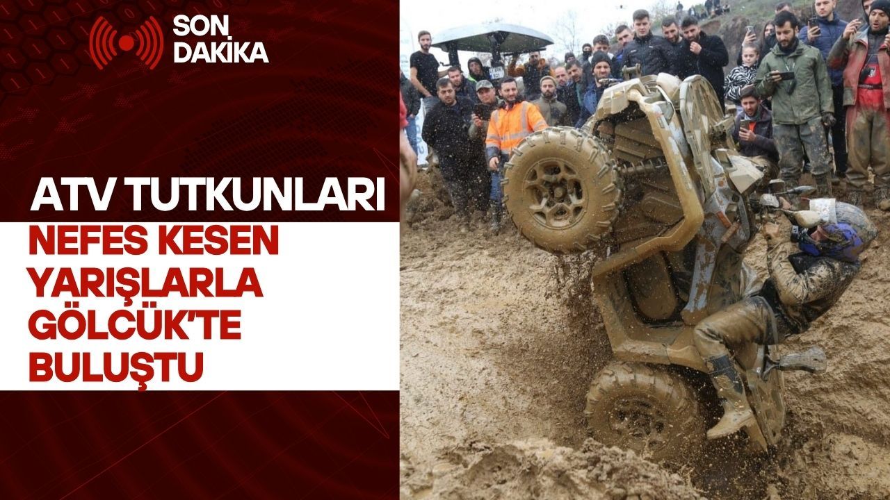 ATV TUTKUNLARI GÖLCÜK'TE NEFES KESEN YARIŞLARLA BULUŞTU