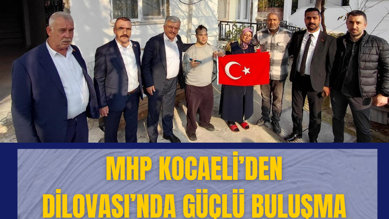MHP Kocaeli’den Dilovası’nda güçlü buluşma