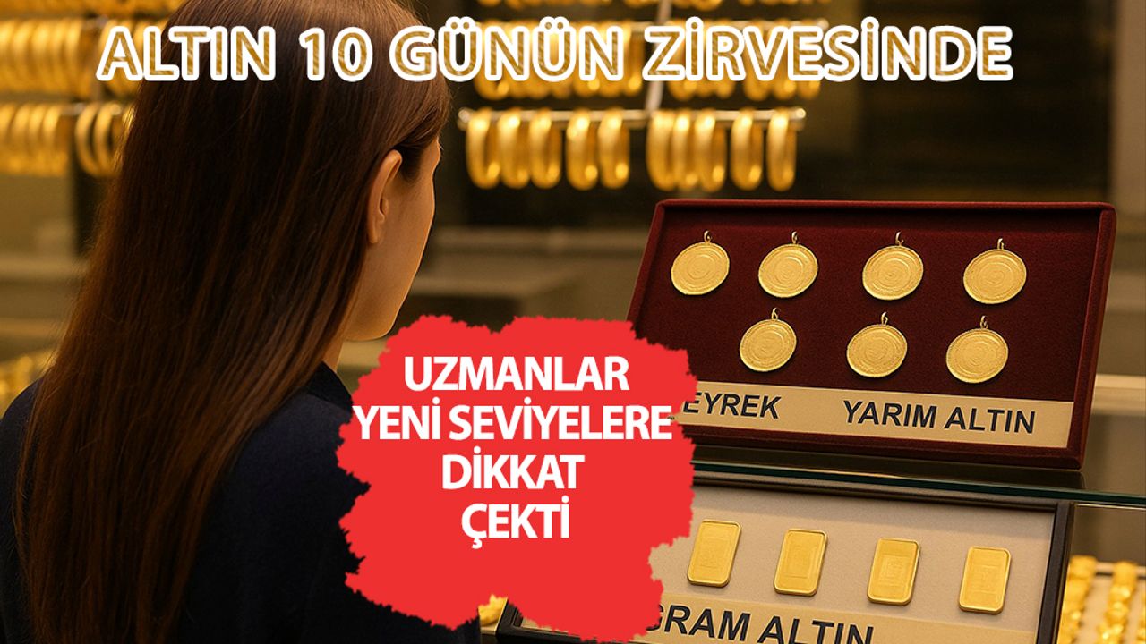 Altın 10 Günün Ardından Uçuşa Geçti! 25 Kasım’da Gram ve Çeyrek Ne Kadar Oldu?