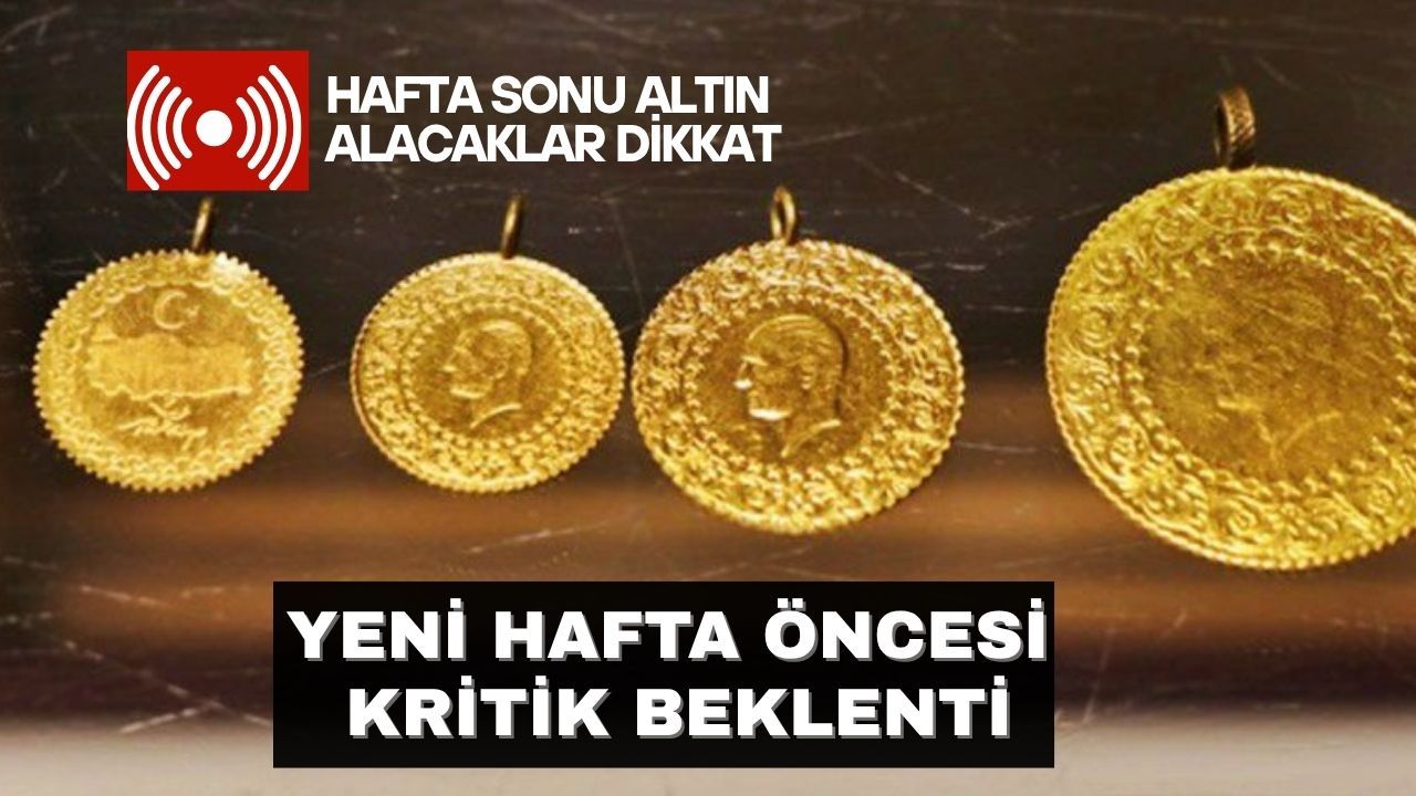 Gram yerinde, çeyrek suskun: Altın haftaya mı hazırlanıyor?