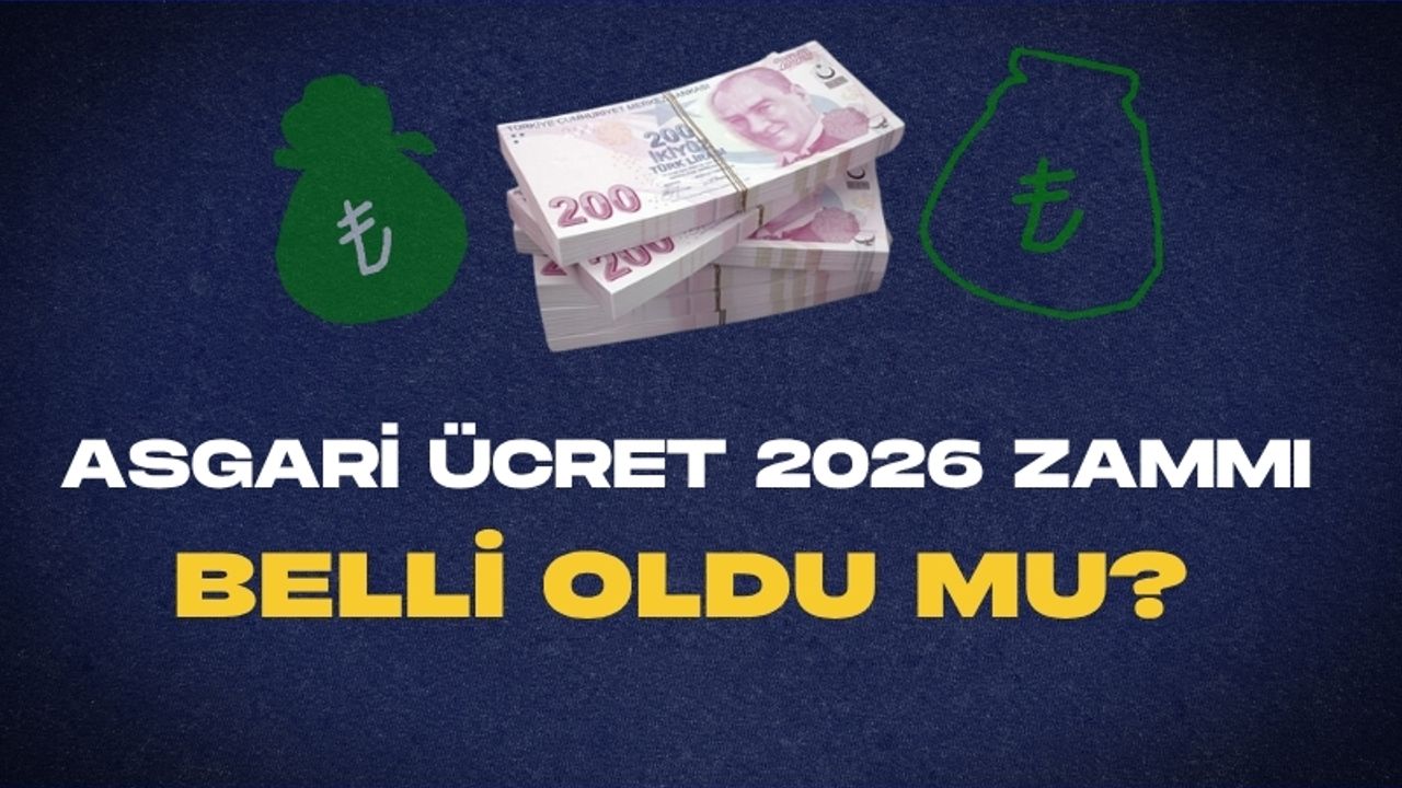 Asgari Ücret 2026 Zammı Belli Oldu Mu?