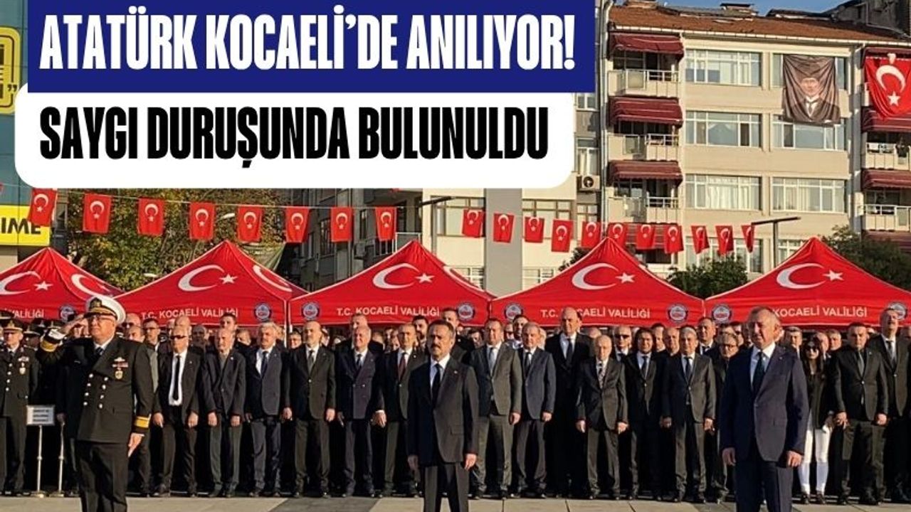 Kocaeli’de 10 Kasım Atatürk’ü Anma Töreni Düzenlendi