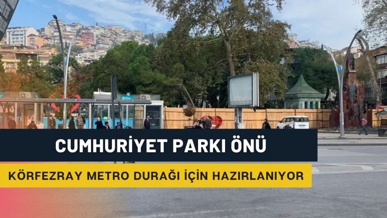 Cumhuriyet Parkı Önü, Körfezray Metro Durağı İçin Hazırlanıyor