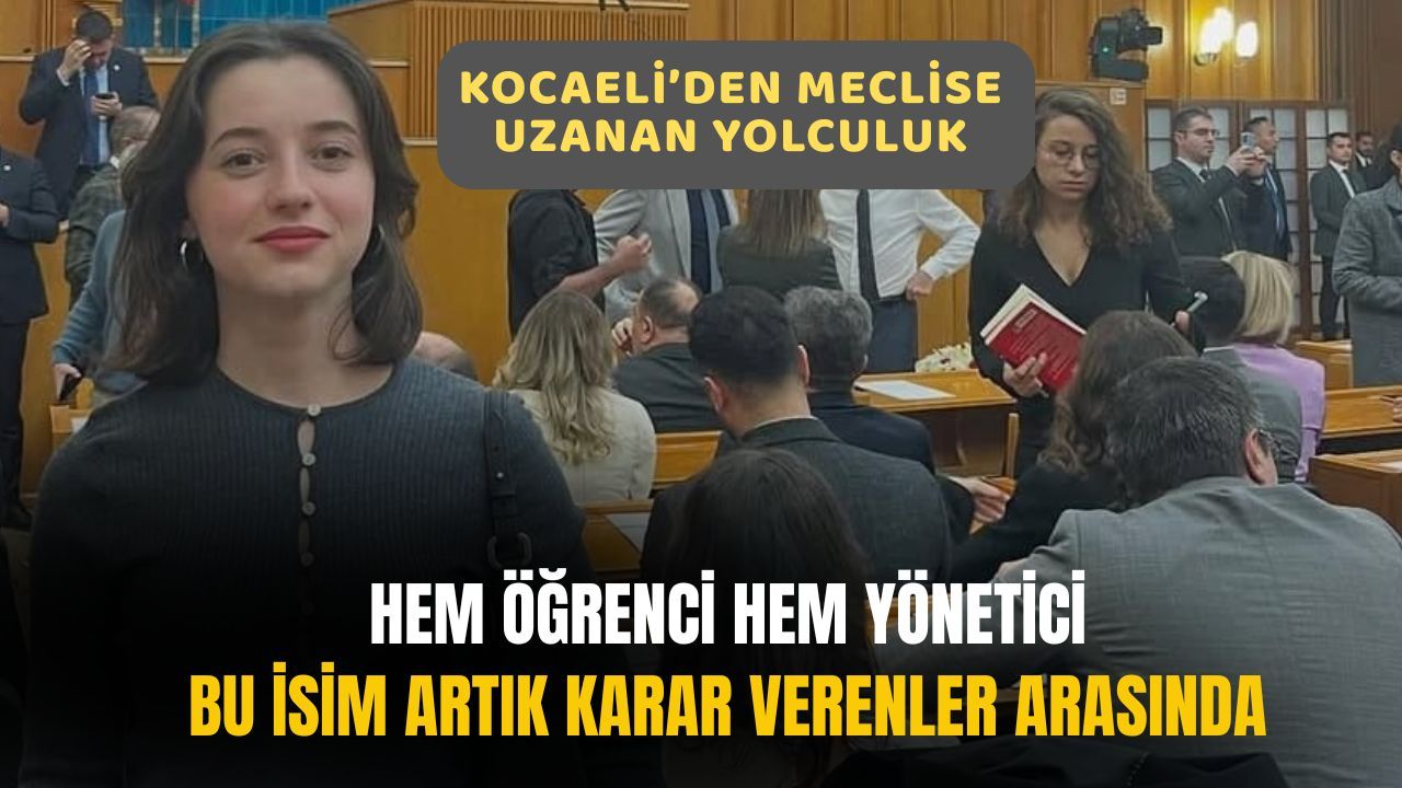 20 yaşındaki Esra Naz Şenol’dan ezber bozan çıkış: Kocaeli’den Meclis yoluna