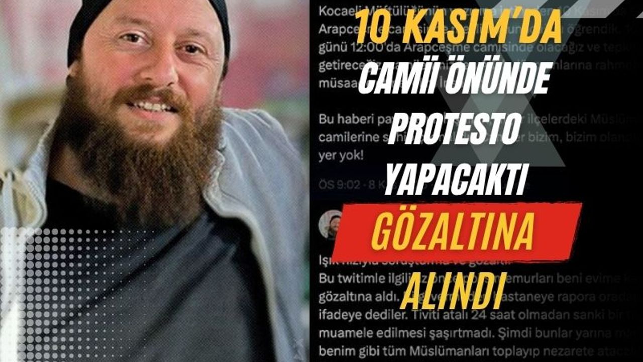 10 Kasım’da Cami Önünde Protesto Yapmak İsteyen Şahıs Gözaltına Alındı