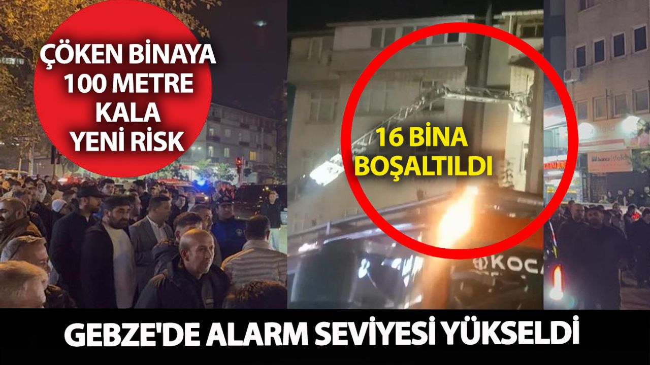 Gebze'de çöken binadan sonra ikinci şok! Aynı mahallede sesler yankılandı 16 bina boşaltıldı