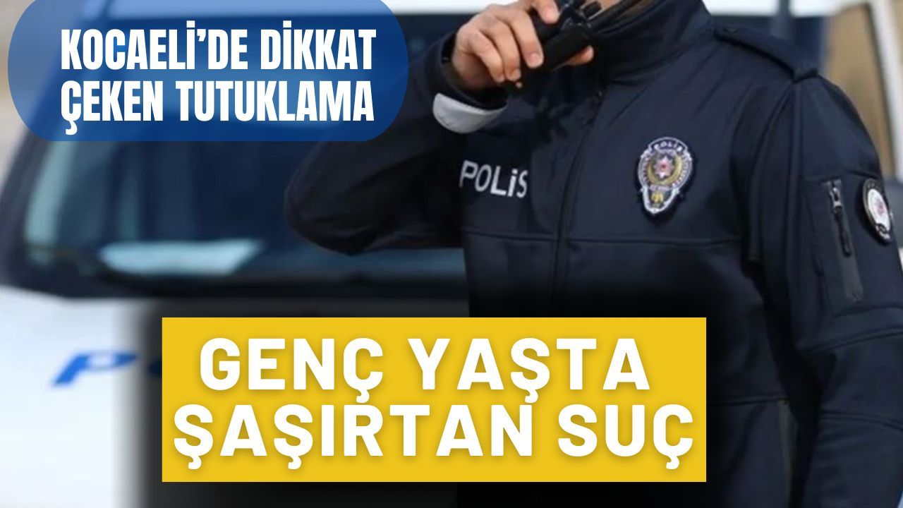 Kocaeli’de dikkat çeken takip: Her şey bir ihbarla başladı sonu cezaevinde bitti