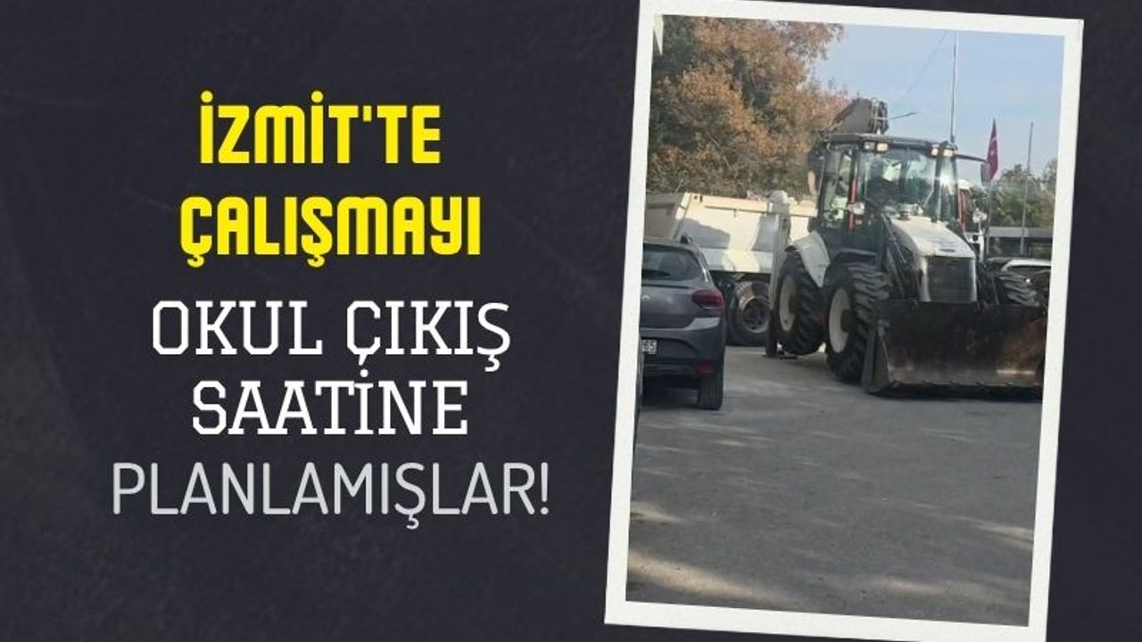 İzmit'te Çalışmayı Okul Çıkış Saatine Planlamışlar!