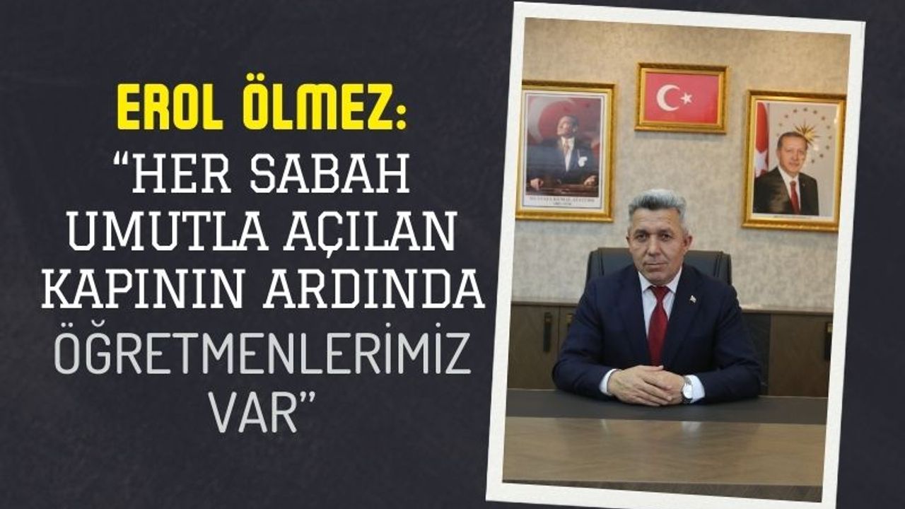 Başkan Erol Ölmez’den 24 Kasım Öğretmenler Günü Mesajı