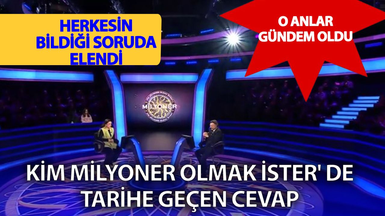 Kim Milyoner Olmak İster'de tarihi hata! O cevabı duyan stüdyo buz kesti