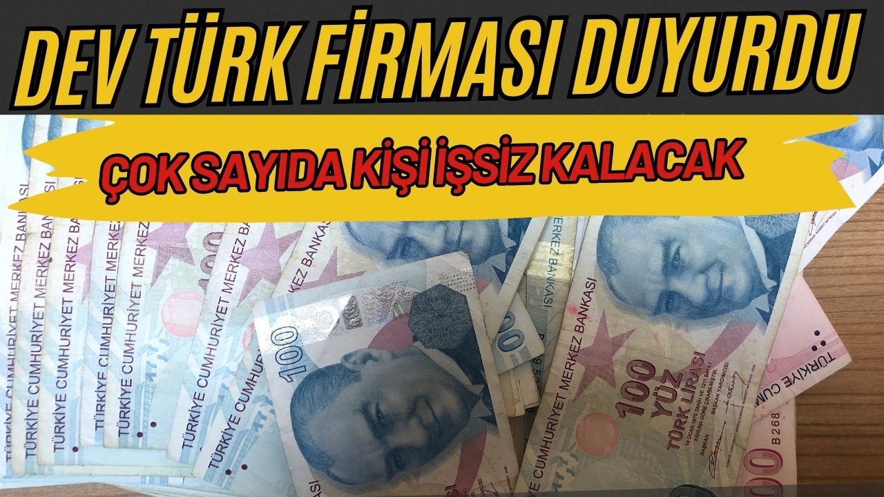 Türk firması duyurdu: Çok sayıda kişi işten çıkartılacak
