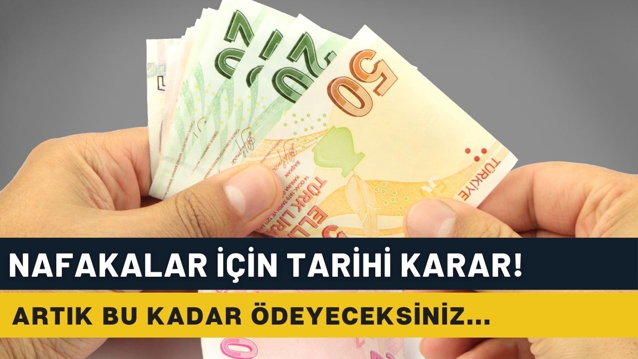 Nafakalar için tarihi karar! Artık bu süre kadar ödenecek