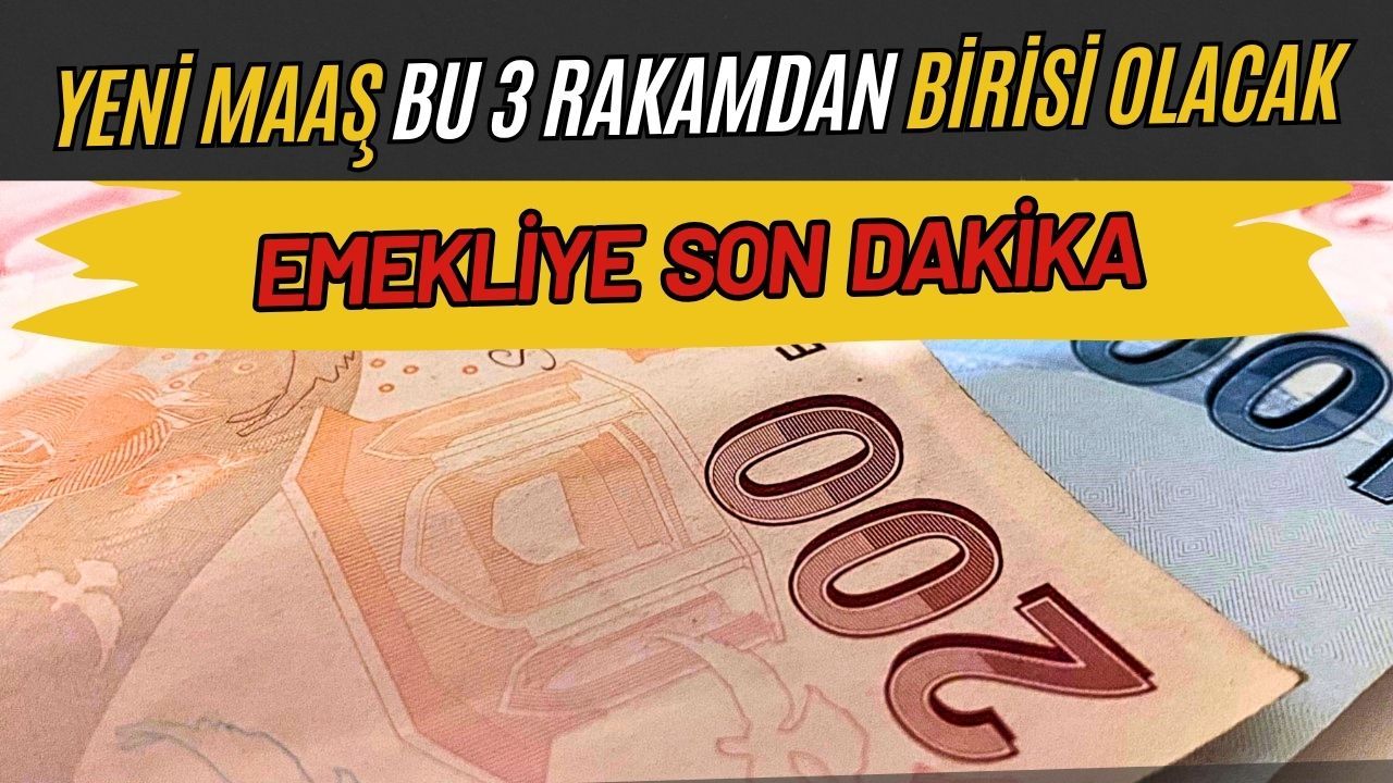 Emekliye son dakika! Yeni maaşları bu 3 rakamdan birisi olacak