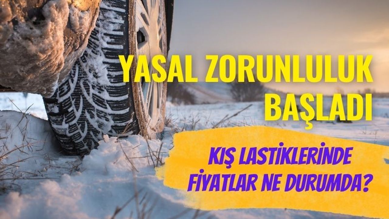 Zorunlu Kış Lastiği Uygulaması Başladı: Cezalar ve Fiyatlar Ne Kadar?