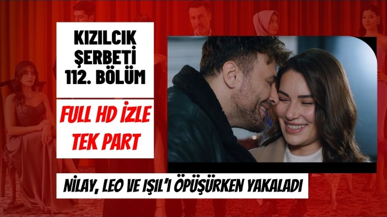 Kızılcık Şerbeti 112. Bölüm Full HD İzle Tek Part