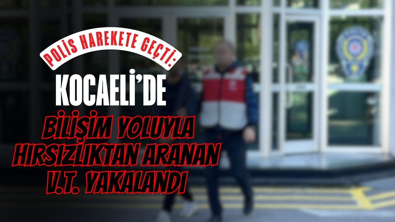 Kocaeli’de 7,5 Yıl Kesinleşmiş Hapis Cezası Bulunan V.T. Yakalandı