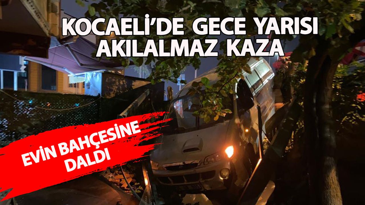 Bahçeye dalan araç mahalleyi ayağa kaldırdı: Gürültüyle uyananlar deprem sandı