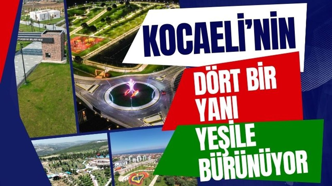 Kocaeli Millet Bahçeleriyle Yeşile Bürünüyor