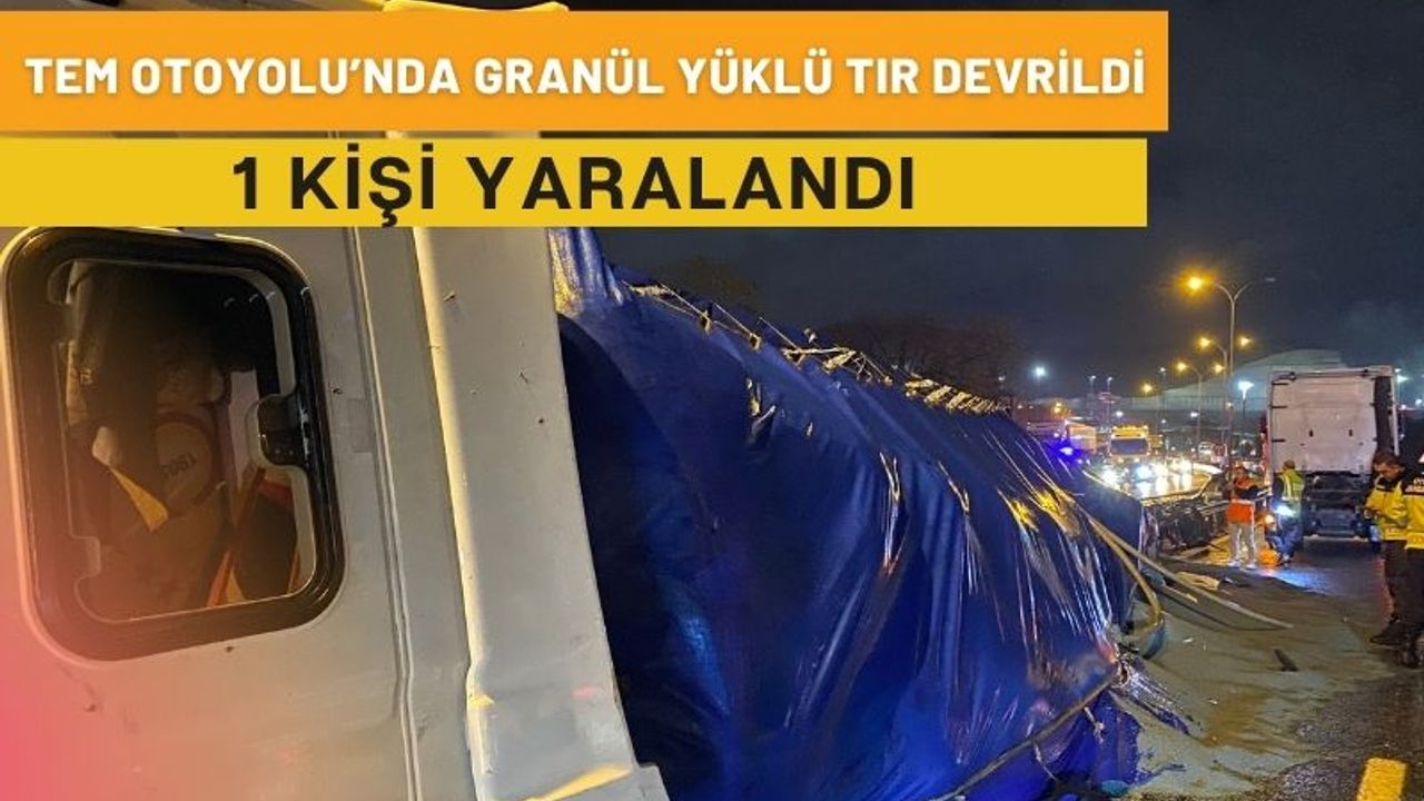Kocaeli TEM Otoyolu’nda Granül Yüklü Tır Devrildi: Sürücü Yaralandı