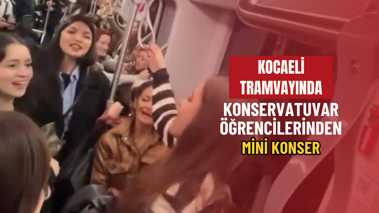Kocaeli tramvayında konservatuvar öğrencilerinden mini konser