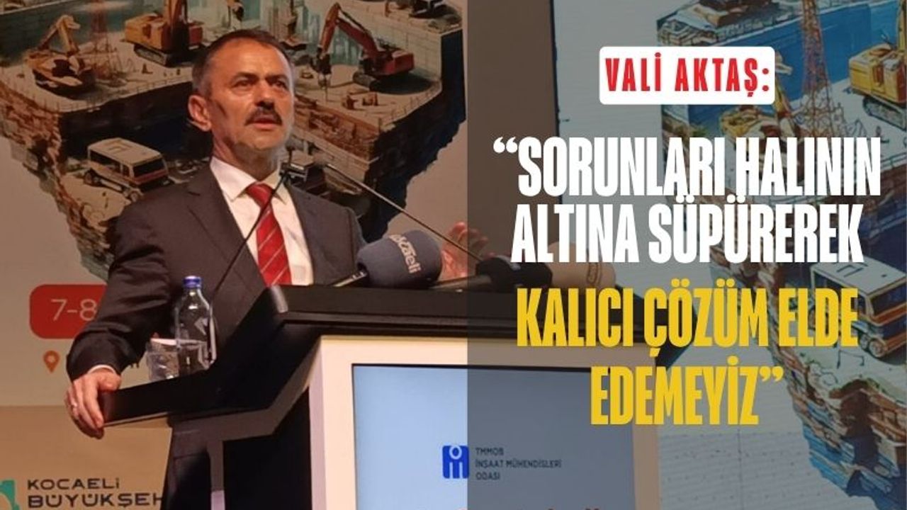 Vali Aktaş: “Sorunları Halının Altına Süpürerek Kalıcı Çözüm Elde Edemeyiz”