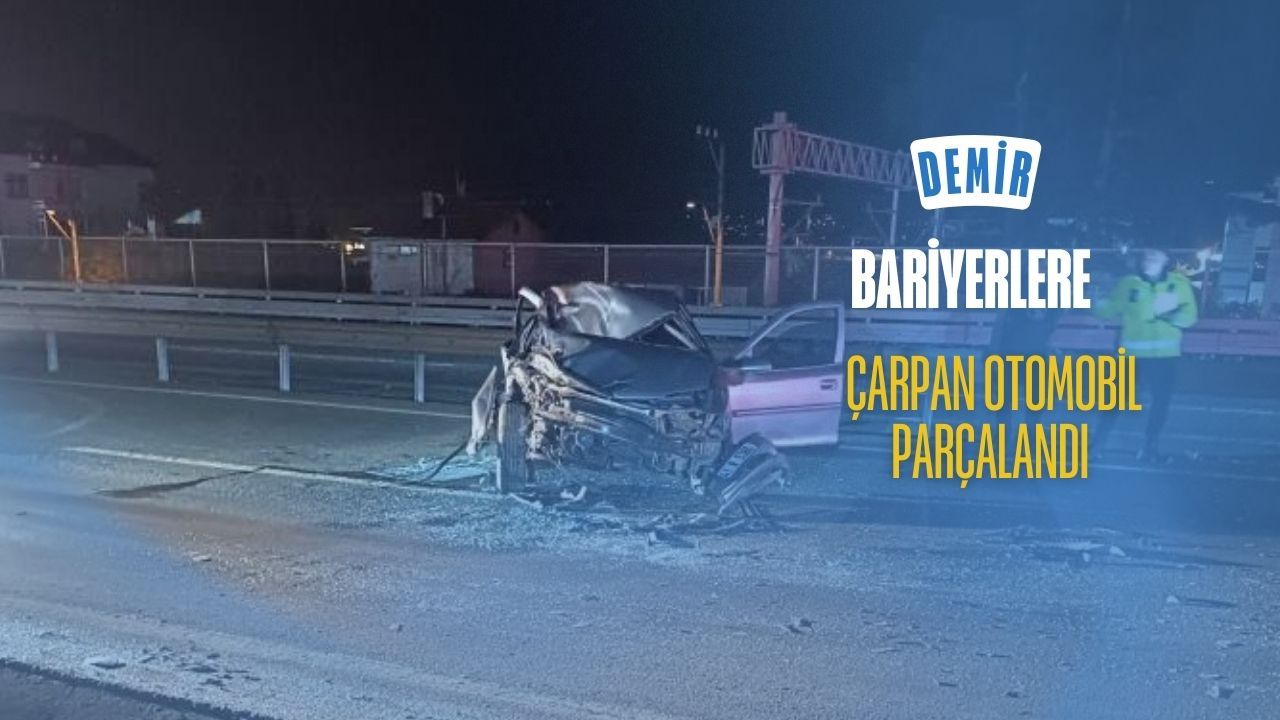 Demir bariyerlere çarpan otomobil parçalandı