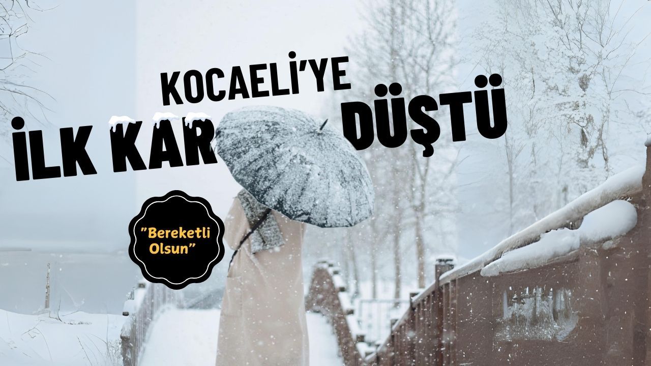 Kocaeli’ye Yılın İlk Karı Düştü: “Bereketli Olsun”