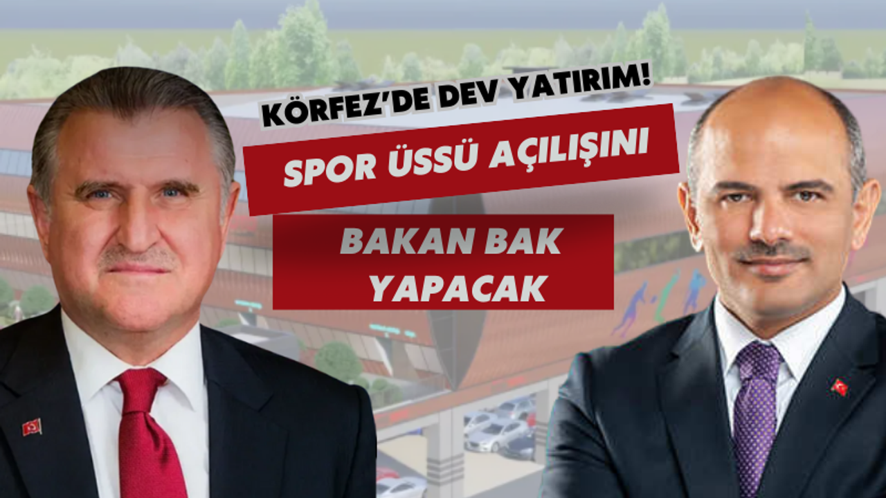 Körfez’in yeni spor üssünde ilk kazma yarın vuruluyor: Temel atma törenine Bakan Bak katılacak