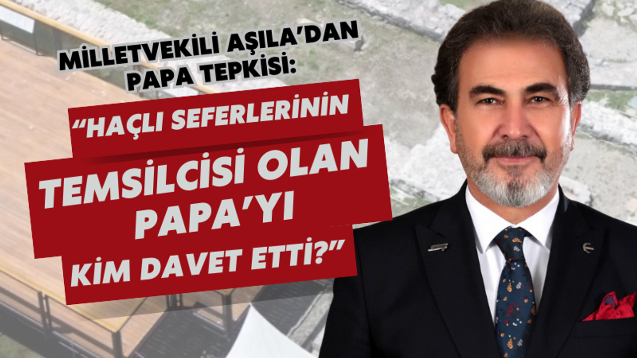 Papa 14. Leo’nun Türkiye ziyareti tartışma yarattı: Aşıla “İznik’ten Sultanahmet’e bu bir ideolojik kuşatma”