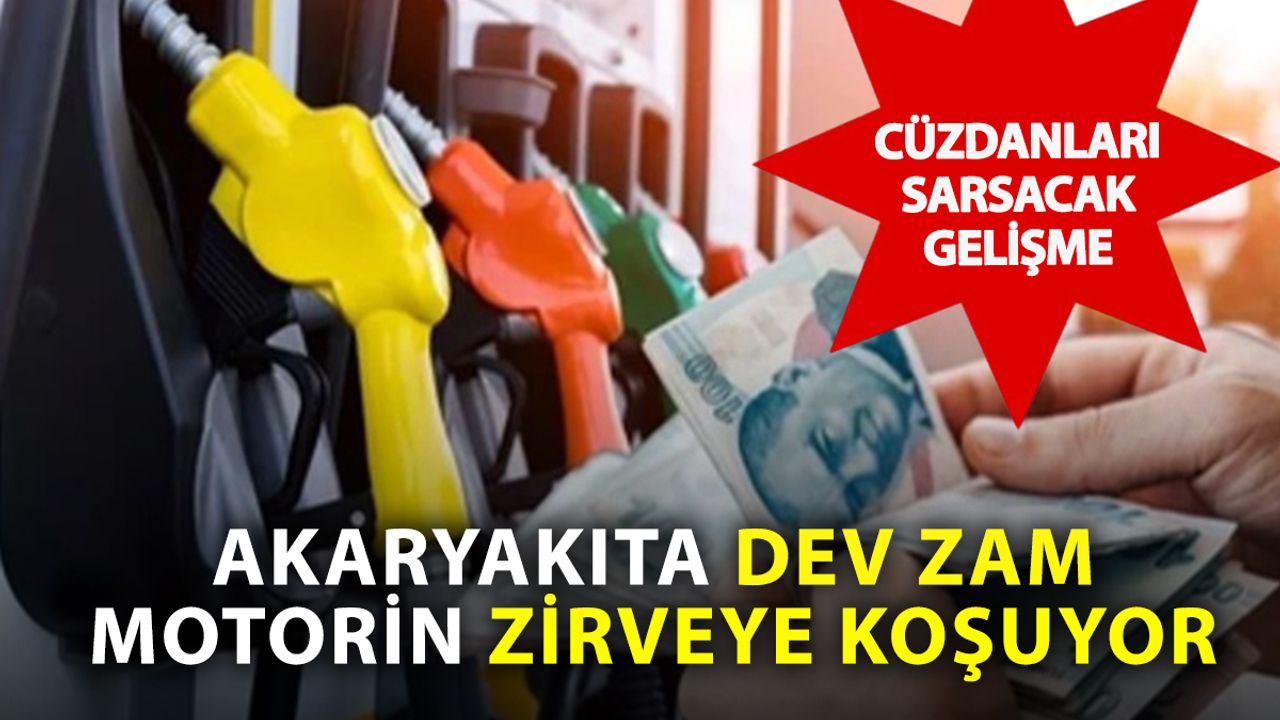Motorin zirveye koşuyor! Akaryakıta süper zam