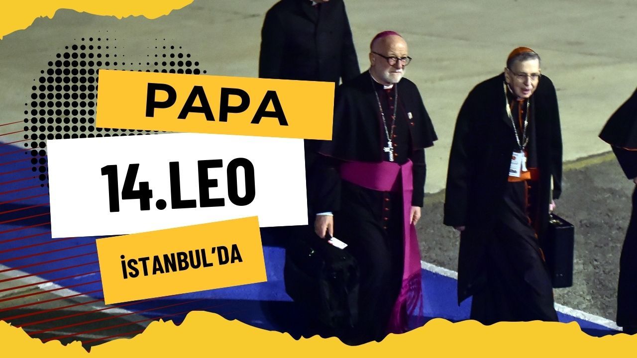 Papa 14. Leo Resmi Ziyaret İçin İstanbul’da