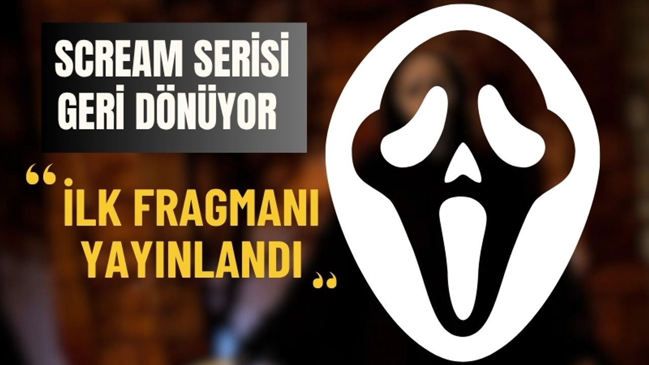 Scream Serisi Geri Dönüyor: Scream 7'nin İlk Fragmanı Yayınlandı