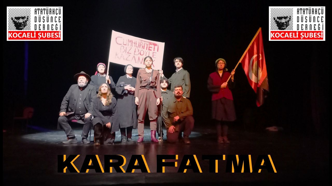 ADD Kocaeli Şubesi’nden Başyapıt: Kara Fatma