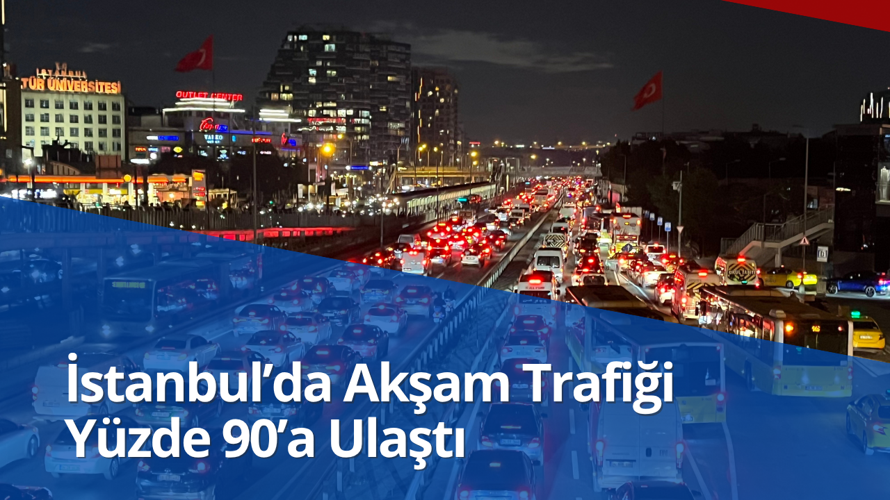 İstanbul’da Yağmurla Birlikte Trafik Yoğunluğu Yüzde 90’a Ulaştı