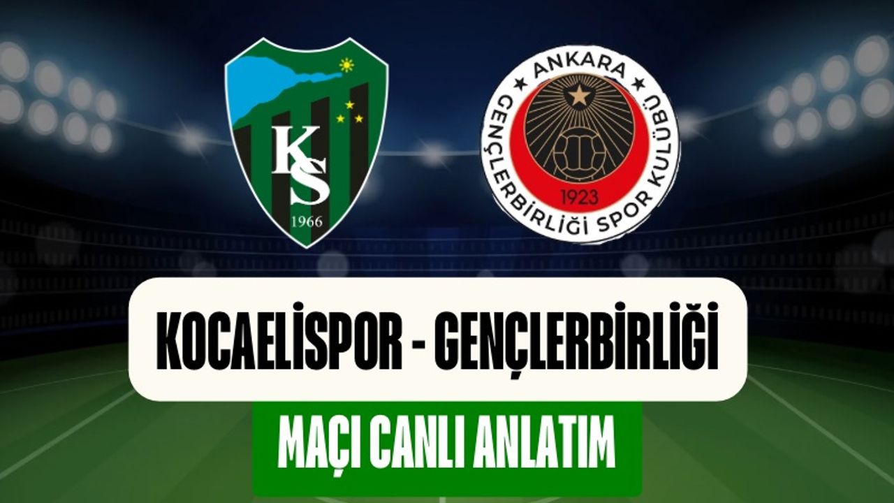 Kocaelispor - Gençlerbirliği | CANLI ANLATIM