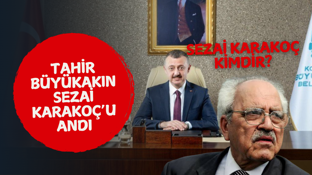 Tahir Büyükakın Sezai Karakoç’u andı: Sezai Karakoç kimdir?