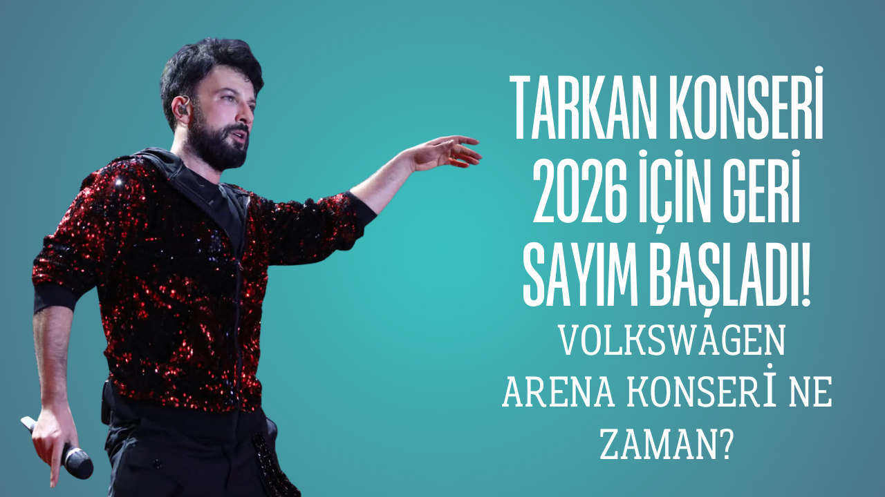 Tarkan Konseri 2026: Volkswagen Arena’da Sahne Alacak!