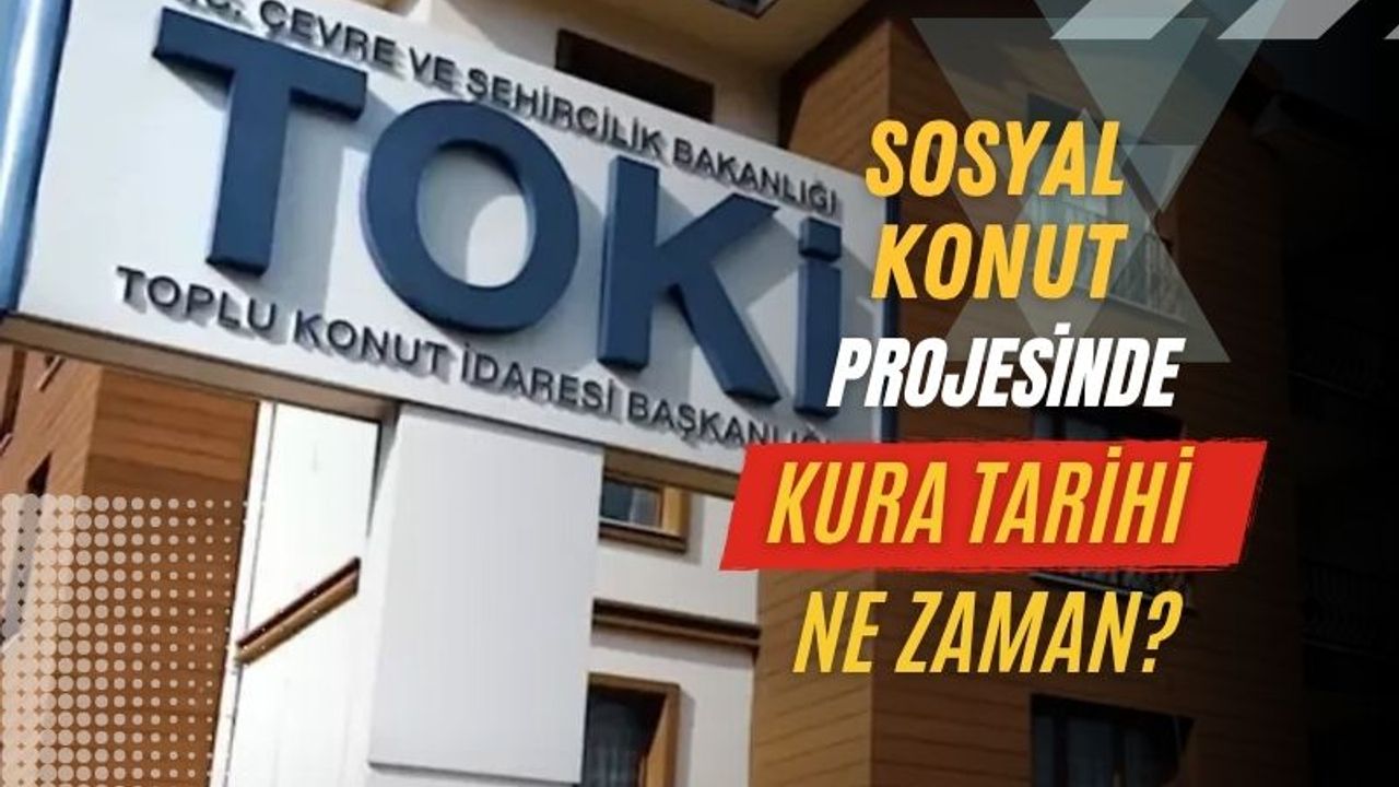 TOKİ 1+1 ve 2+1 Evler İçin Kura Tarihi Belli Oldu