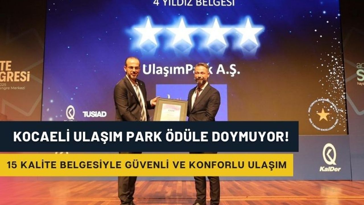 Kocaeli Ulaşım Park Ödüle Doymuyor!